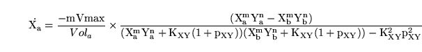 \begin{displaymath}
\dot \ensuremath{\mathrm{X_a}}= \frac{-\ensuremath{\mathrm{m...
..._{XY}(1 + p_{XY})}}) - \ensuremath{\mathrm{K_{XY}^2p_{XY}^2}}}
\end{displaymath}