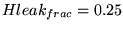 $Hleak_{frac} = 0.25$