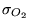 $\sigma_{O_2}$