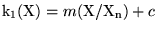 $\ensuremath{\mathrm{k_1(X)}}= m\ensuremath{\mathrm{(X/X_n)}}+ c$