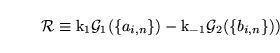 \begin{displaymath}
\mathcal{R} \equiv \ensuremath{\mathrm{k_1}}\mathcal{G}_1(\{...
...\}) - \ensuremath{\mathrm{k_{-1}}}\mathcal{G}_2(\{b_{i, n}\}))
\end{displaymath}