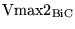 $\ensuremath{\mathrm{Vmax2_{BiC}}}$