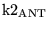 $\ensuremath{\mathrm{k2_{ANT}}}$