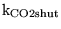 $\ensuremath{\mathrm{k_{CO2shut}}}$