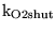 $\ensuremath{\mathrm{k_{O2shut}}}$