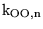 $\ensuremath{\mathrm{k_{OO, n}}}$