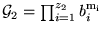 $\mathcal{G}_2 = \prod_{i=1}^{z_2}b_i^{\ensuremath{\mathrm{m_i}}}$