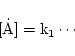 \begin{displaymath}
\ensuremath{\mathrm{\dot {[A]} = k_1 \cdots}}
\end{displaymath}