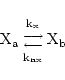 \begin{displaymath}
\ensuremath{\mathrm{X_a}} {{\ensuremath{\mathrm{k_x}}\atop{\...
...atop{\ensuremath{\mathrm{k_{nx}}}}}} \ensuremath{\mathrm{X_b}}
\end{displaymath}