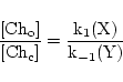 \begin{displaymath}
\ensuremath{\mathrm{\frac{[Ch_o]}{[Ch_c]} = \frac{k_1(X)}{k_{-1}(Y)}}}
\end{displaymath}